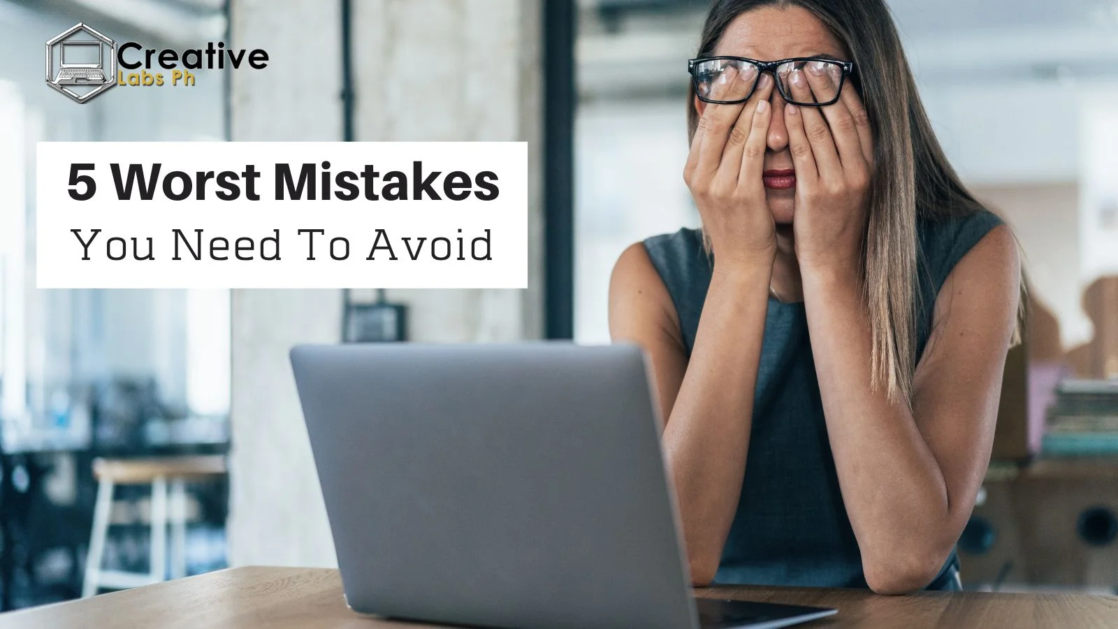 5 Worst Business Mistakes